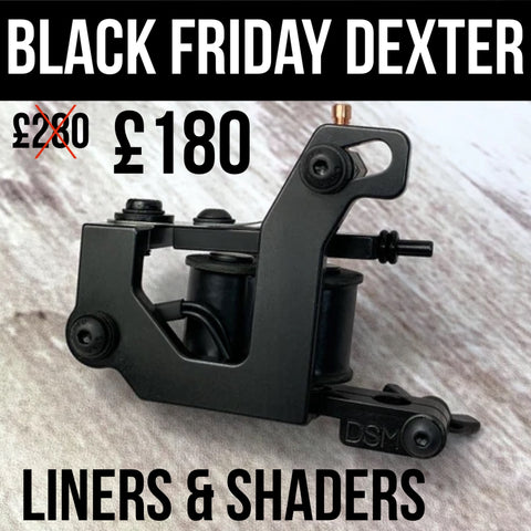BLACK FRIDAY DEXTER